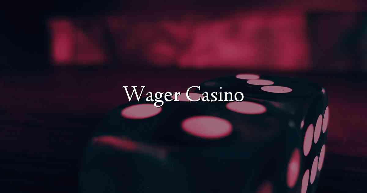 Wager Casino