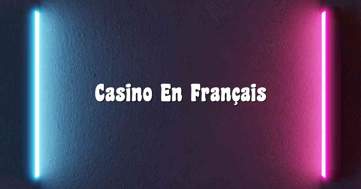 Casino En Français