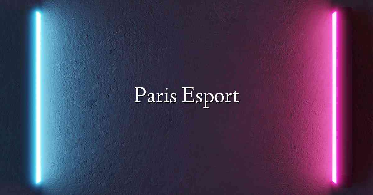 Paris Esport